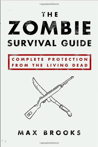 Zombie Survival Guide, The: Complete Protection From The Living Dead